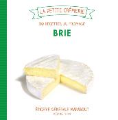 30 Recettes au Fromage de Brie