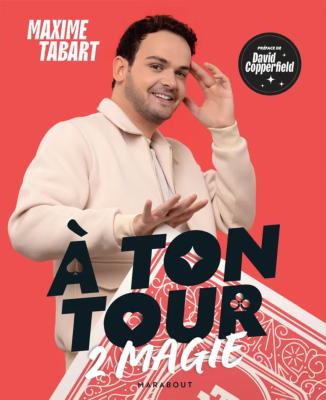 Livre A Ton Tour 2 Magie Maxime Tabart
