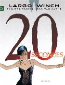 Largo Winch - Tome 20 - 20 Secondes