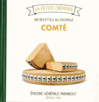 30 Recettes au Fromage de Comté