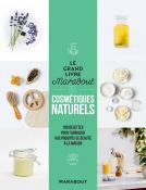 Le Grand Livre des Cosmétiques Naturels - Collectif