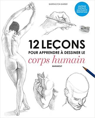 12 Leçons pour Apprendre à Dessiner le Corps Humain