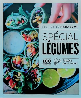 Livre Spécial Légumes 100 Recettes