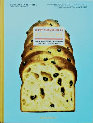 Le Petit Manuel de la Brioche