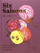 Six Saisons en Cuisine Edition Marabout
