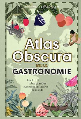 Atlas Obscura de la Gastronomie Edition Marabout
