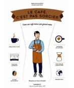 Le Café c'Est Pas Sorcier